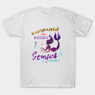 Mermaid Kisses & Starfish Wishes T-Shirt